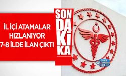 Sağlıkta İl İçi Atamalarda Yeni Dönem: 7-8 İlde İlan Çıktı