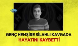 Genç Hemşire Silahlı Kavgada Hayatını Kaybetti