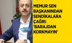 Memur Sen Başkanından Sendikalara Çağrı: 'Barajdan Korkmayın'