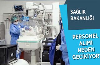 Sağlık Bakanlığı Personel Alımı Neden Gecikiyor?