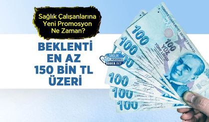 Sağlık Çalışanlarına Yeni Promosyon Ne Zaman? Gözler 2025’in Sonuna Çevrildi