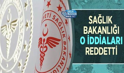 Sağlık Bakanlığı O İddiaları Reddetti