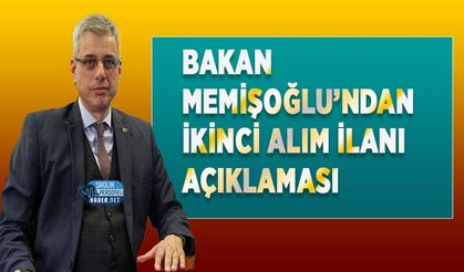 Bakan Memişoğlu’ndan İkinci Alım İlanı Açıklaması