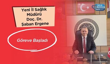 Yeni İl Sağlık Müdürü Doç. Dr. Şaban Ergene Göreve Başladı