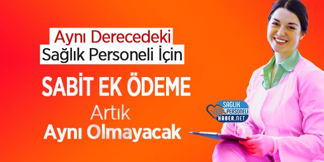 Sağlık Bakanlığında Sabit Ek Ödeme 2023'de Her Unvan İçin Aynı Olmayacak!