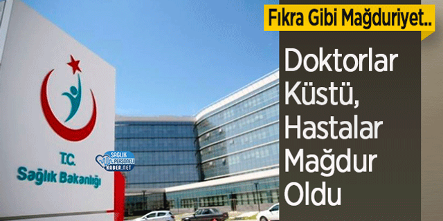 Fıkra Gibi Mağduriyet.. Doktorlar Küstü, Hastalar Mağdur Oldu
