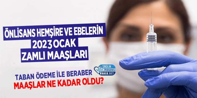 Önlisans Hemşire ve Ebe Maaşı 2023 Ocak Zamlı – Hemşire Maaşı 2023 Önlisans Hemşire Maaşları Ne Kadar Oldu?