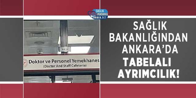 Sağlık Bakanlığından Ankara’da Tabelalı Ayrımcılık!