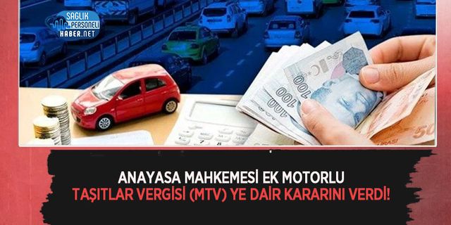Anayasa Mahkemesi Ek Motorlu Taşıtlar Vergisi (MTV) Ye Dair Kararını Verdi!