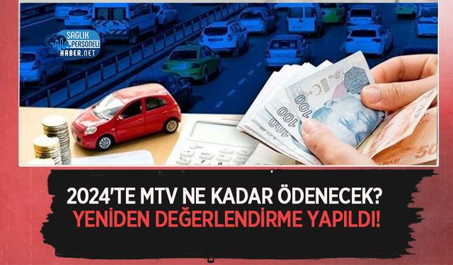 2024'te MTV Ne Kadar Ödenecek? Yeniden Değerlendirme Yapıldı!