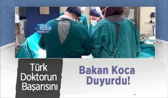 Türk Doktorun Başarısını Bakan Koca Duyurdu!