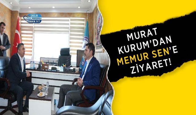 Murat Kurum’dan Memur Sen’e Ziyaret!