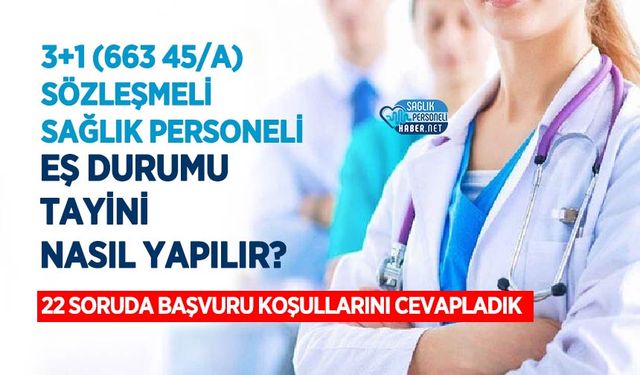 3+1 Sözleşmeli Sağlık Personeli Eş Durumu Tayini Nasıl Yapılır? (3)