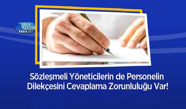 Sözleşmeli Yöneticilerin de Personelin Dilekçesini Cevaplama Zorunluluğu Var!