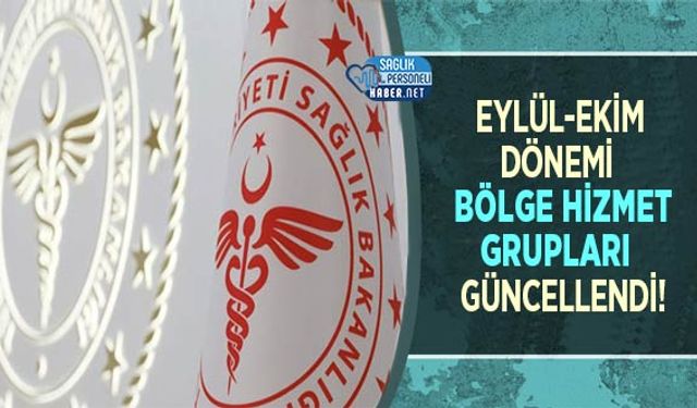 Eylül-Ekim Dönemi Bölge Hizmet Grupları Güncellendi!