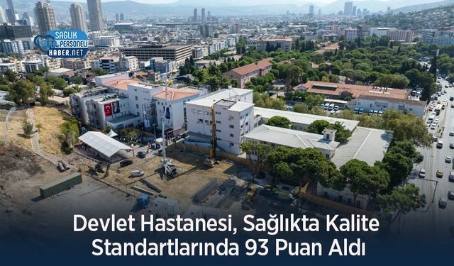 Devlet Hastanesi, Sağlıkta Kalite Standartlarında 93 Puan Aldı