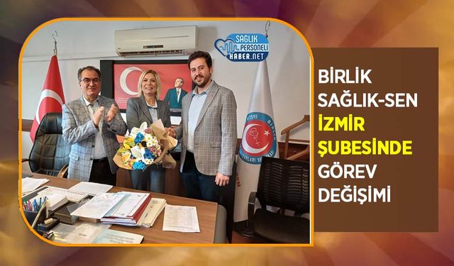 Birlik Sağlık-Sen İzmir Şubesinde Görev Değişimi