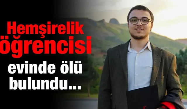 Üniversite Öğrencisi Hemşire Evinde Ölü Bulundu