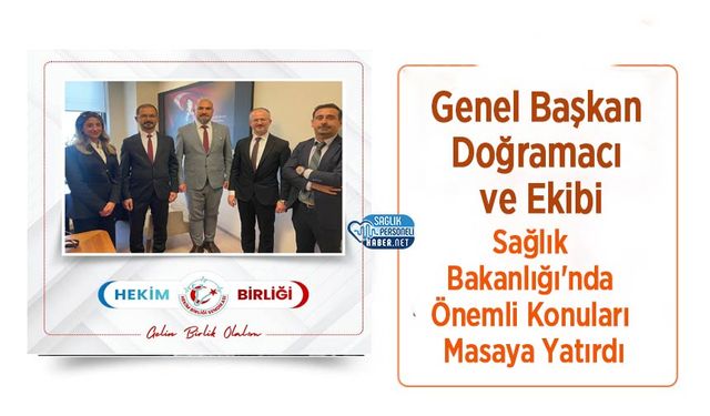 Genel Başkan Doğramacı ve Ekibi Sağlık Bakanlığı'nda Önemli Konuları Masaya Yatırdı