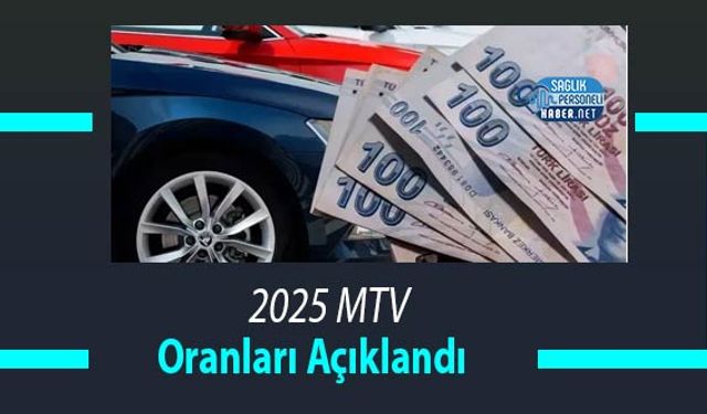 2025 MTV Oranları Açıklandı