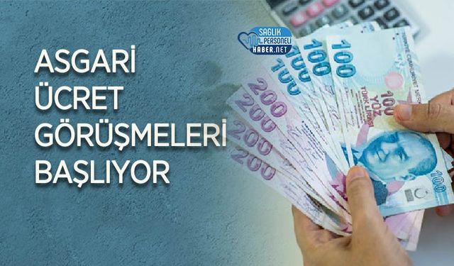 Asgari Ücret Görüşmeleri Başlıyor