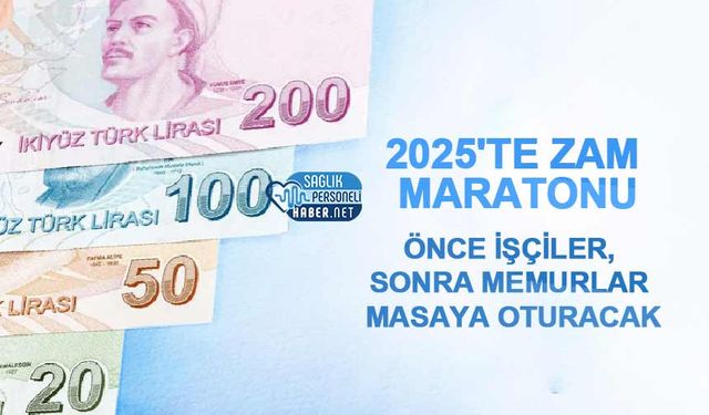 2025'te Zam Maratonu: Önce İşçiler, Sonra Memurlar Masaya Oturacak