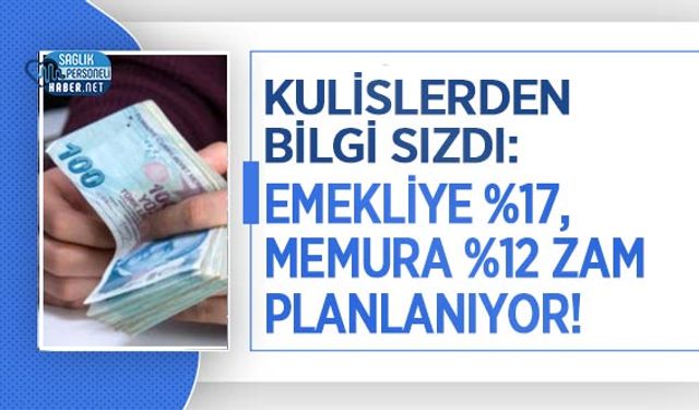 Kulislerden Bilgi Sızdı: Emekliye %17, Memura %12 Zam Planlanıyor!