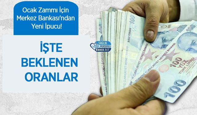 Ocak Zammı İçin Merkez Bankası'ndan Yeni İpucu! İşte Beklenen Oranlar