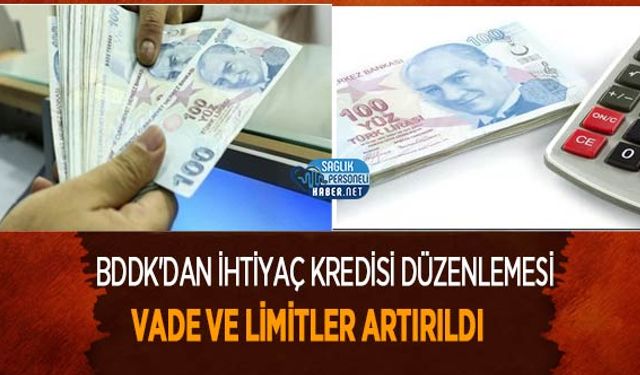 BDDK'dan İhtiyaç Kredisi Düzenlemesi: Vade ve Limitler Artırıldı