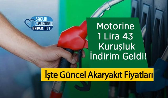 Motorine 1 Lira 43 Kuruşluk İndirim Geldi! İşte Güncel Akaryakıt Fiyatları
