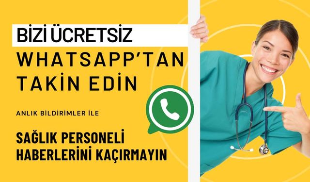 Sağlık Personeli Haberlerini Whatsapp Kanalımızdan Takip Edin!