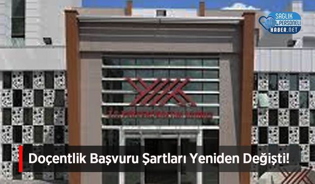 Doçentlik Başvuru Şartları Yeniden Değişti!