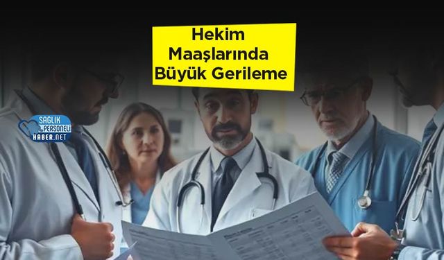Hekim Maaşlarında Büyük Gerileme