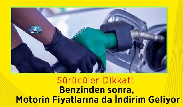 Benzinden sonra, Motorin Fiyatlarına da İndirim Geliyor