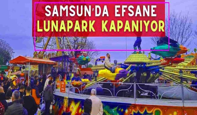 Samsun’un Hafızasına Kazınan Akyol Lunapark Kapanıyor