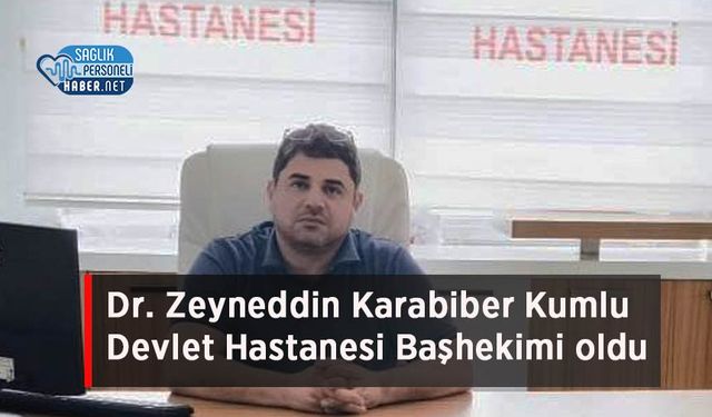 Dr. Zeyneddin Karabiber Kumlu Devlet Hastanesi Başhekimlik Görevine Başladı!