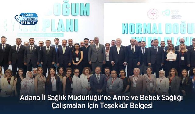 Adana İl Sağlık Müdürlüğü’ne Anne ve Bebek Sağlığı Çalışmaları İçin Teşekkür Belgesi