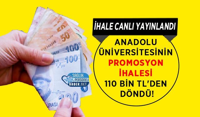 Anadolu Üniversitesinin Promosyon İhalesi 110 Bin TL'den Döndü!