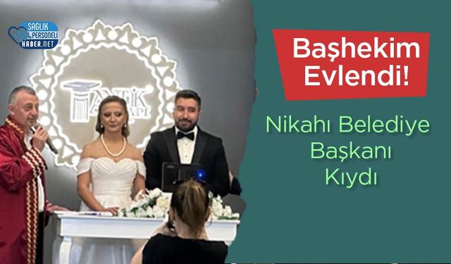 Kandıra Devlet Hastanesi Başhekimi Bülent Uysal Dünyaevine Girdi