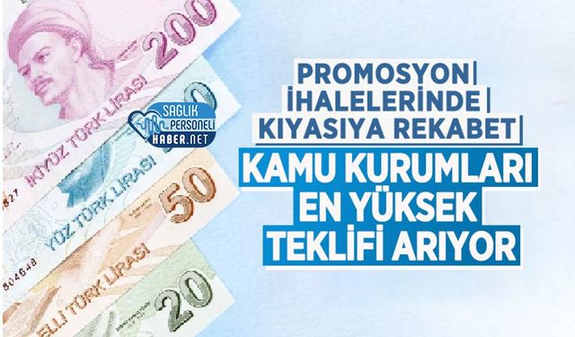 Promosyon İhalelerinde Kıyasıya Rekabet: Kamu Kurumları En Yüksek Teklifi Arıyor