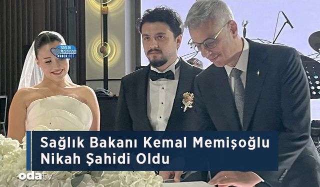 Sağlık Bakanı Kemal Memişoğlu Nikah Şahidi Oldu