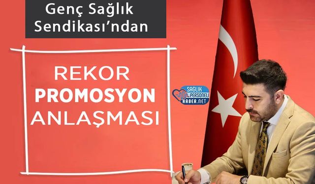 Genç Sağlık Sendikası’ndan Rekor Promosyon Anlaşması
