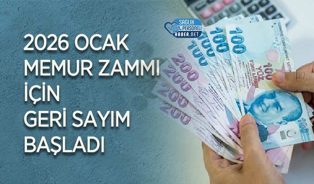 2026 Ocak Memur Zammı İçin Geri Sayım Başladı