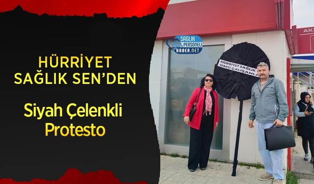 Hürriyet Sağlık Sen’den Siyah Çelenkli Protesto