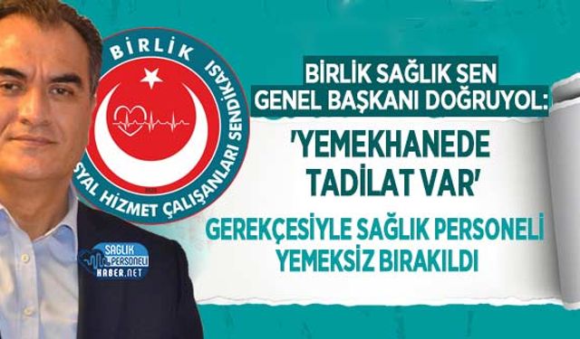 'Yemekhanede Tadilat Var' Gerekçesiyle Sağlık Personeli Yemeksiz Bırakıldı