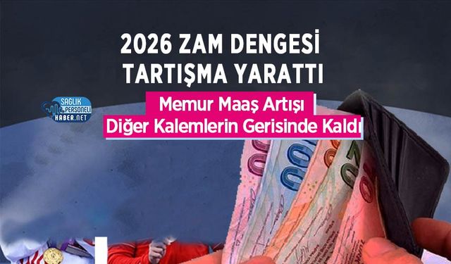 2026 Zam Dengesi Tartışma Yarattı: Memur Maaş Artışı Diğer Kalemlerin Gerisinde Kaldı