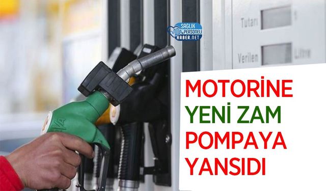 Motorine Yeni Zam Pompaya Yansıdı