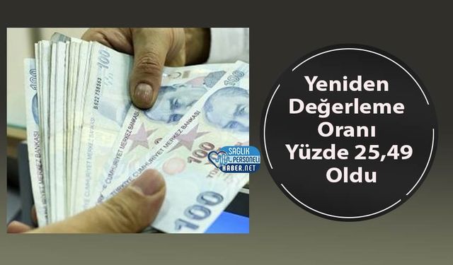 Yeniden Değerleme Oranı Yüzde 25,49 Oldu