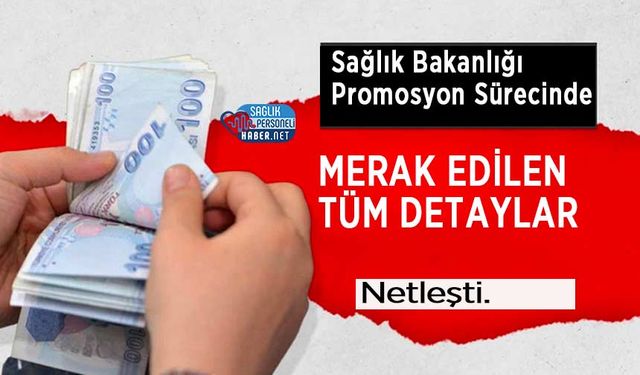 Sağlık Bakanlığı Promosyon Sürecinde Merak Edilen Tüm Detaylar Netleşti.