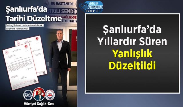 Şanlıurfa’da Yıllardır Süren Yanlışlık Düzeltildi